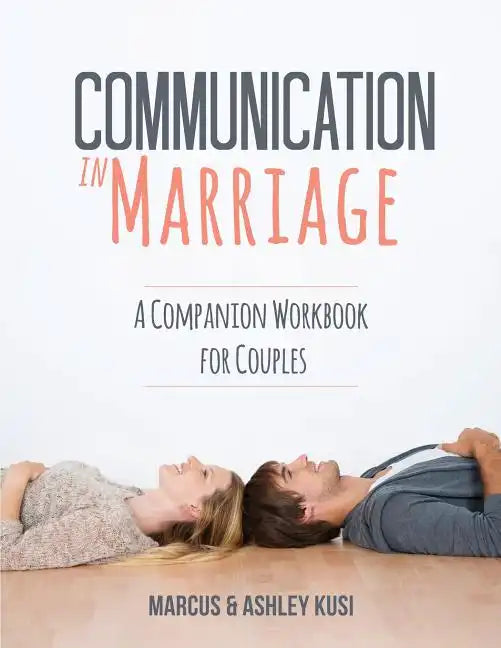 Communication in Marriage: A Companion Workbook for Couples - Paperback