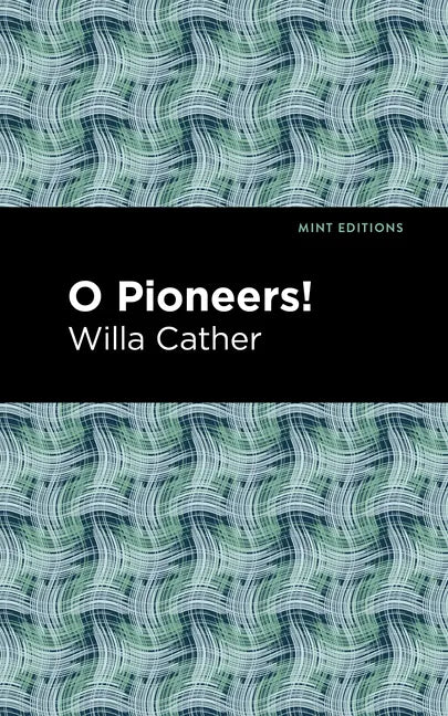 O Pioneers! - Hardcover
