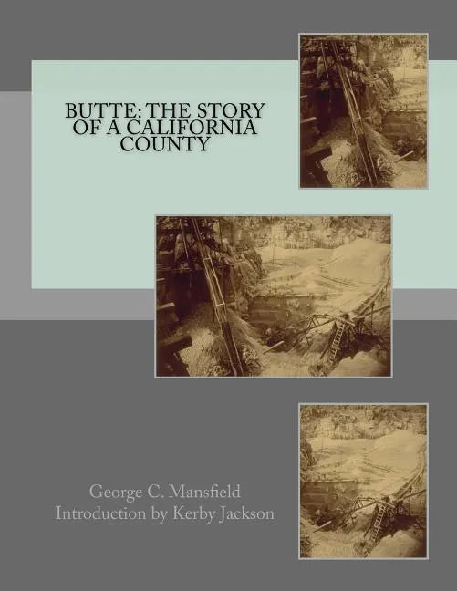 Butte: The Story of a California County - Paperback