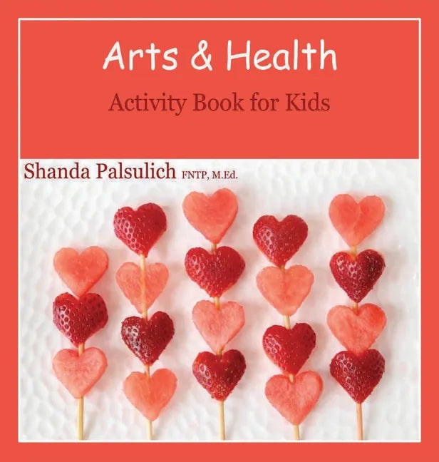 Arts and Health Activity Book for Kids - Hardcover