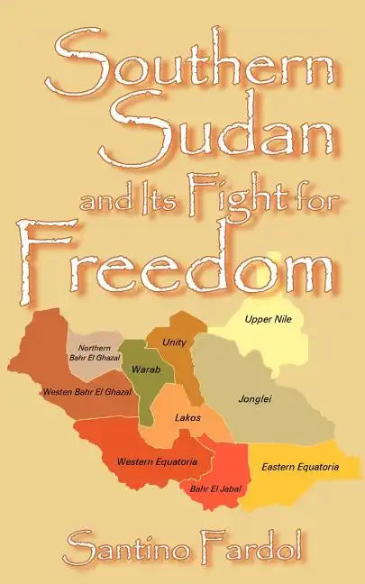 Southern Sudan and Its Fight for Freedom - Paperback