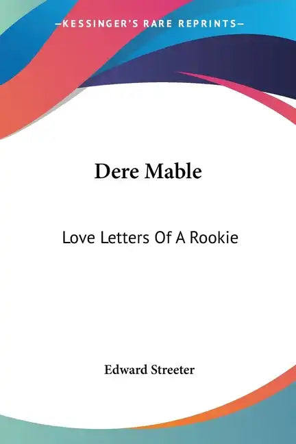 Dere Mable: Love Letters Of A Rookie - Paperback