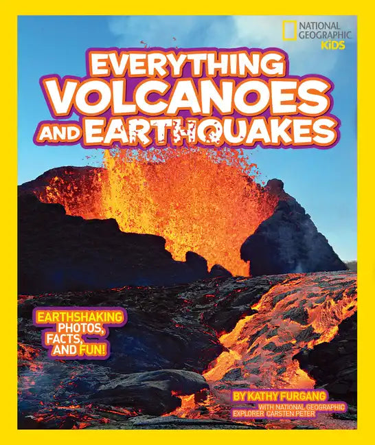 National Geographic Kids Everything Volcanoes and Earthquakes: Earthshaking Photos, Facts, and Fun! - Paperback
