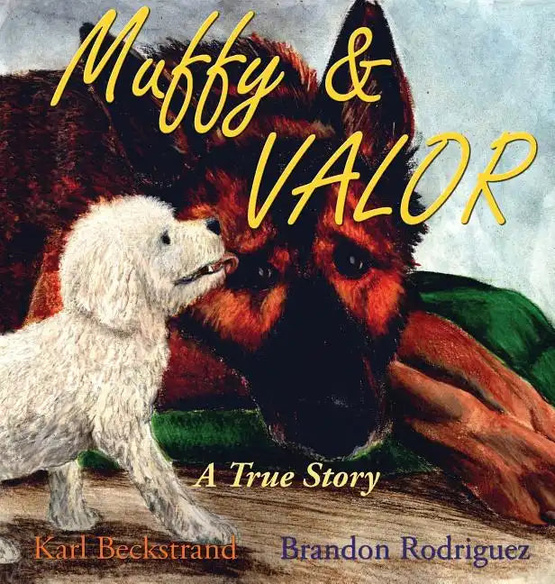 Muffy & Valor: A True Dog Story - Hardcover
