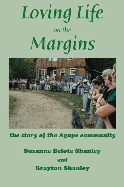 Loving Life on the Margins: the story of the Agape community - Paperback