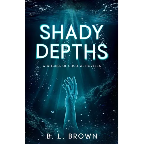 Shady Depths: A Witches of C.R.O.W. Novella - Paperback