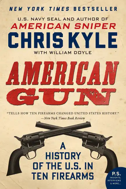 American Gun: A History of the U.S. in Ten Firearms - Paperback