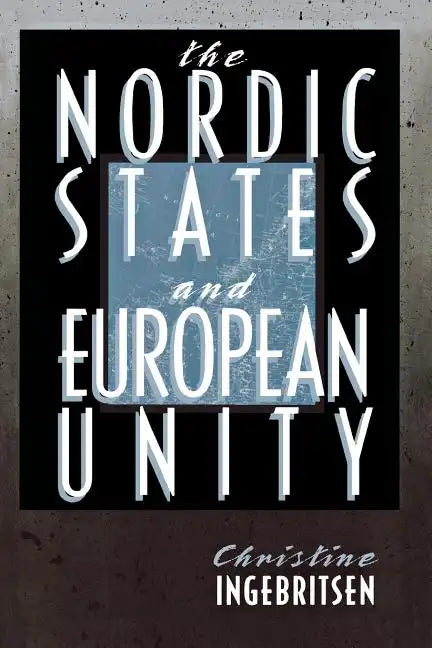 Nordic States and European Unity - Paperback