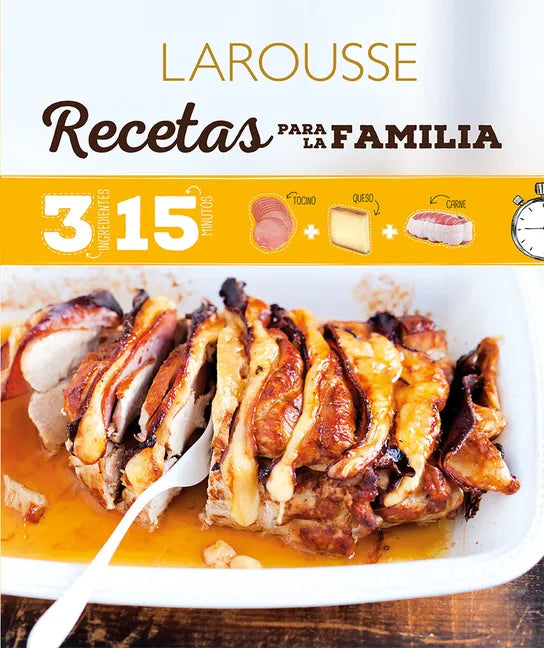 Recetas Para Familias: 3 Ingredientes 15 Minutos - Hardcover
