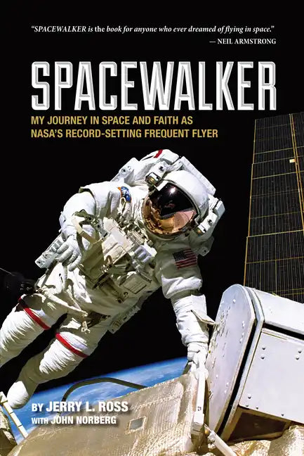 Spacewalker: My Journey in Space and Faith as Nasa's Record-Setting Frequent Flyer - Paperback