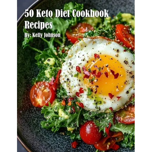 50 Keto Diet Cookbook Recipes - Paperback