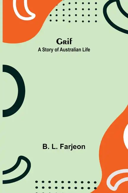 Grif: A Story of Australian Life - Paperback