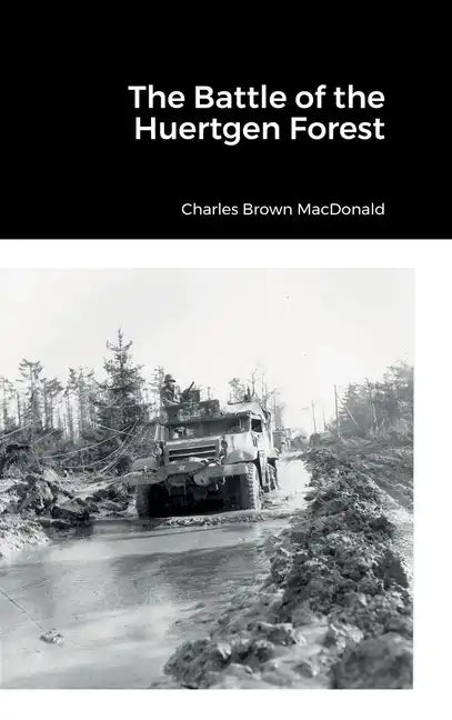 The Battle of the Huertgen Forest - Hardcover
