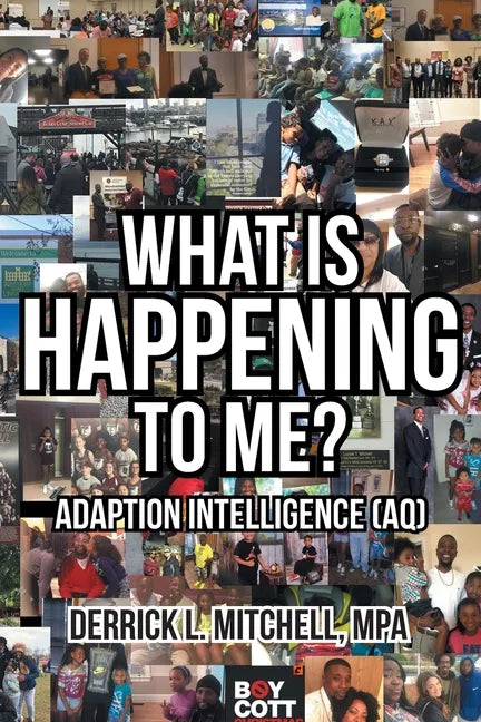 What Is Happening to Me?: Adaption Intelligence (AQ) - Paperback