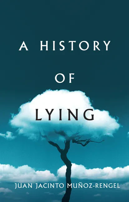 A History of Lying - Hardcover