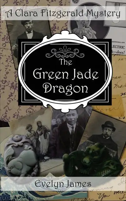 The Green Jade Dragon: A Clara Fitzgerald Mystery - Paperback