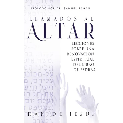 Llamados Al Altar: Lecciones sobre una renovación espiritual del libro de Esdras - Hardcover
