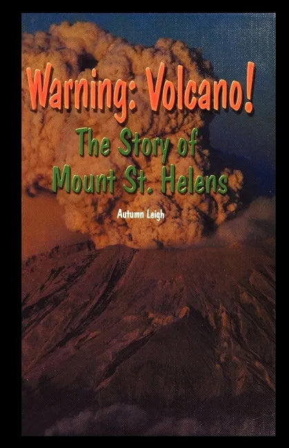 Warning: Volcano! the Story of Mt. St. Helens - Paperback