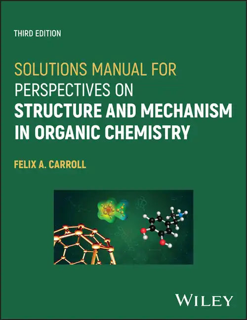 Solutions Manual for Perspectives on Structure and Mechanism in Organic Chemistry - Paperback