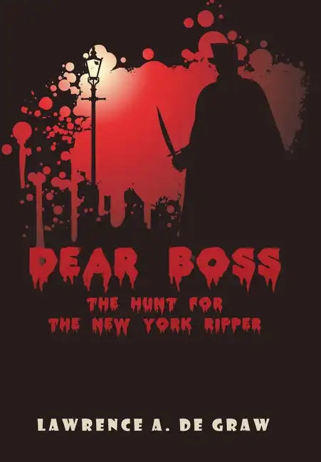 Dear Boss: The Hunt for the New York Ripper - Hardcover