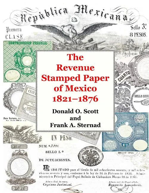 The Revenue Stamped Paper of Mexico - Paperback
