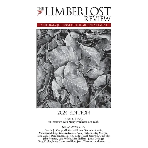 The Limberlost Review: A Literary Journal of the Mountain West (2024 Edition) - Paperback