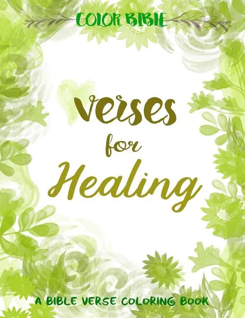 Color BiBle: Verse for Healing: A Bible Verse Coloring Book - Paperback