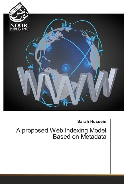 A proposed Web Indexing Model Based on Metadata - Paperback