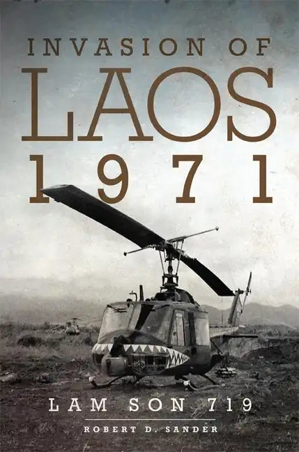 Invasion of Laos, 1971: Lam Son 719 - Paperback