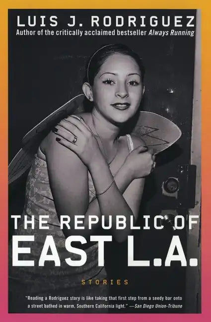 The Republic of East La: Stories - Paperback