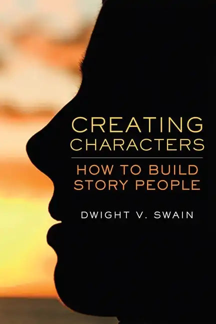 Creating Characters: How to Build Story People - Paperback