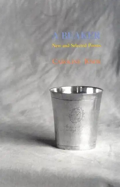 A Beaker: New and Selected Poems - Paperback