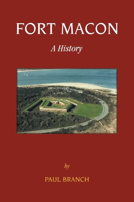 Fort Macon: A History - Paperback