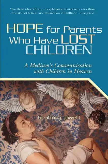 Hope for Parents Who Have Lost Children: A Medium's Communication with Children in Heaven - Paperback