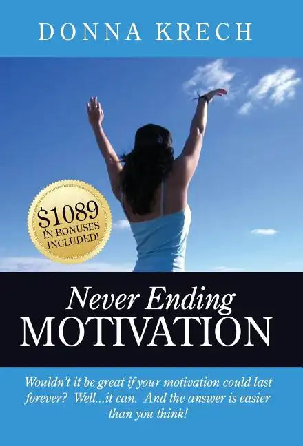 Never Ending Motivation - Hardcover