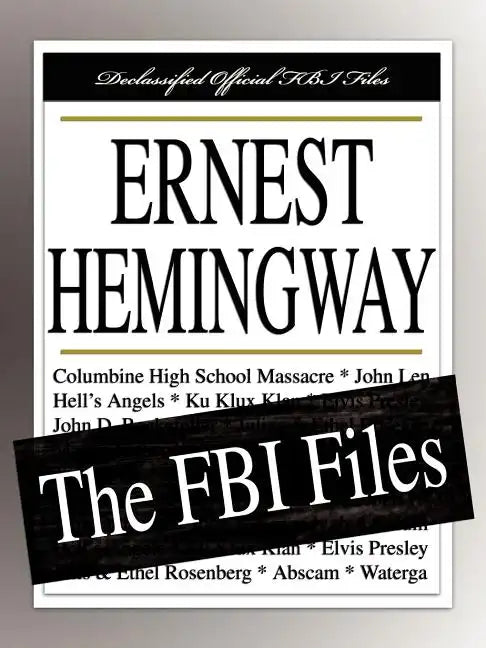 Ernest Hemingway: The FBI Files - Paperback