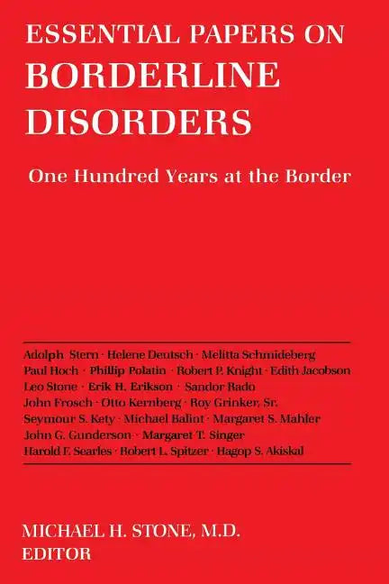 Essential Papers on Borderline Disorders: One Hundred Years at the Border - Paperback