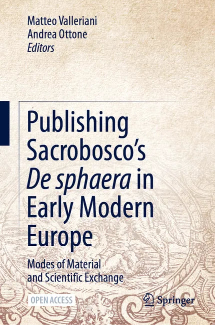Publishing Sacrobosco's de Sphaera in Early Modern Europe: Modes of Material and Scientific Exchange - Hardcover