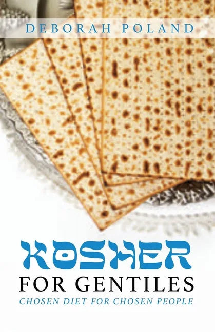Kosher for Gentiles: Chosen Diet for Chosen People - Paperback