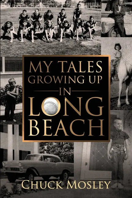 My Tales Growing Up In Long Beach - Paperback