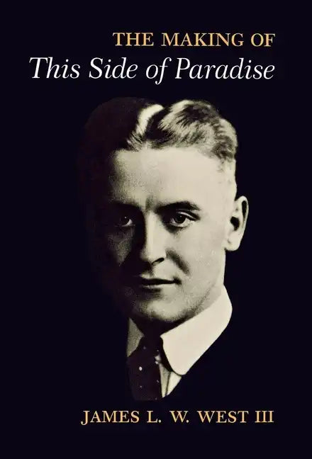 The Making of This Side of Paradise - Hardcover