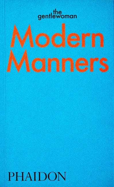 Modern Manners: Instructions for Living Fabulously Well - Paperback