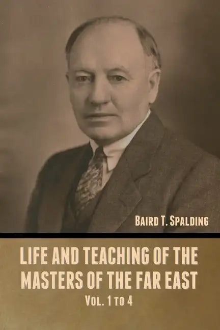 Life and Teaching of the Masters of the Far East Vol. 1 to 4 - Paperback