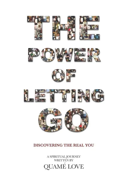 The Power of Letting Go: Discovering The Real You - Paperback