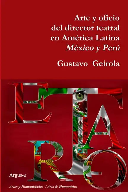 Arte y oficio del director teatral en América Latina: México y Perú - Paperback