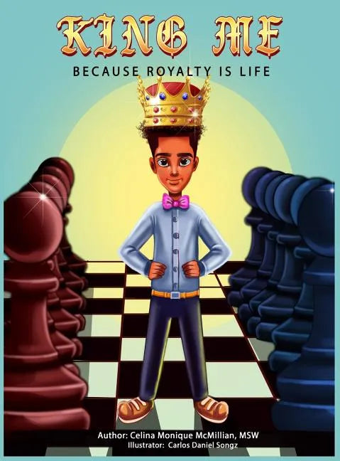 King Me: Because Royalty Is Life - Hardcover