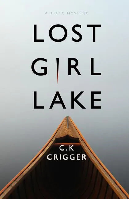 Lost Girl Lake: A Cozy Mystery Novel - Paperback