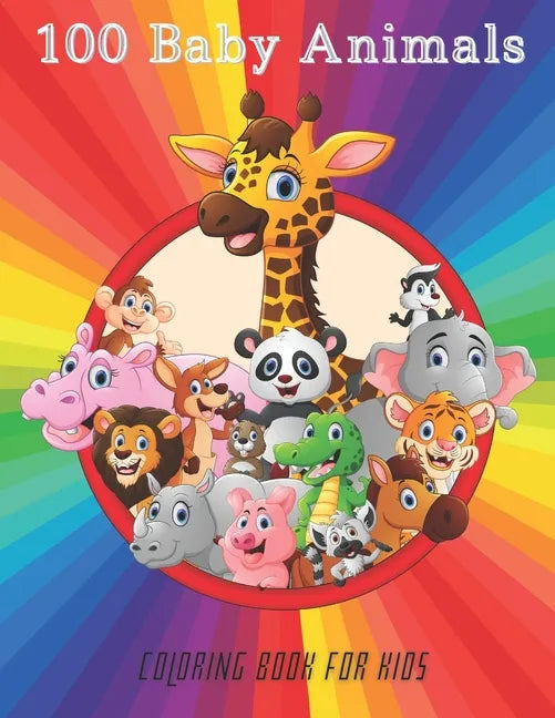 100 Baby Animals - COLORING BOOK FOR KIDS - Paperback