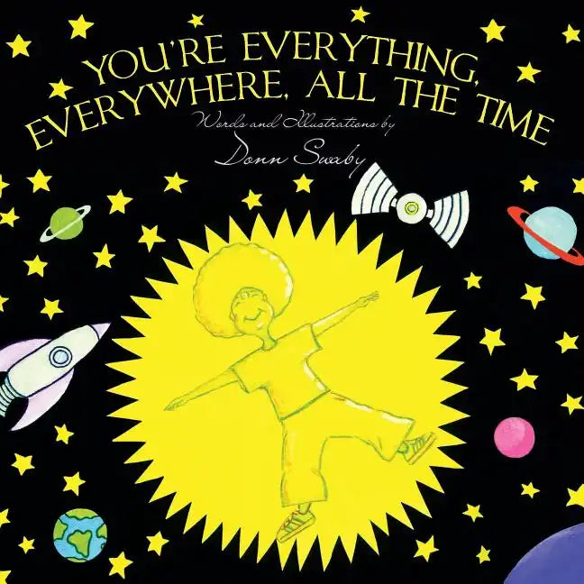 You're Everything, Everywhere, All The Time - Paperback