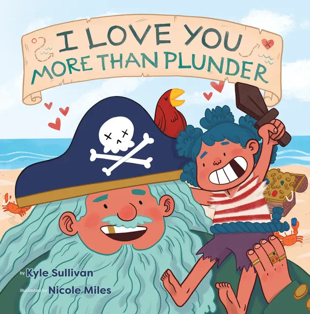 I Love You More Than Plunder - Board Book